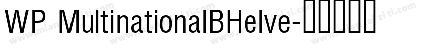 WP MultinationalBHelve字体转换